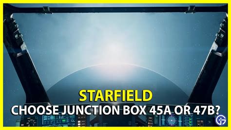 junction box 47b starfield|starfield finding adrastos.